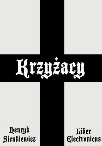 Krzyacy Henryk Sienkiewicz - okadka ebooka