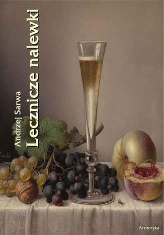 Okładka książki/ebooka Lecznicze nalewki 265 receptur