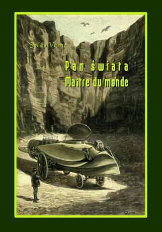 Okładka książki/ebooka Pan świata. Maître du monde