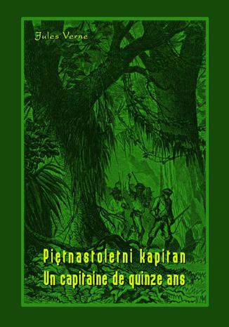 Okładka książki/ebooka Piętnastoletni kapitan. Un capitaine de quinze ans