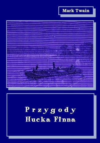 Okładka książki/ebooka Przygody Hucka Finna