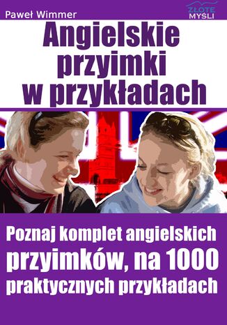 Angielskie przyimki. Poznaj komplet angielskich przyimkw, na 1000 praktycznych przykadach Pawe Wimmer - okadka audiobooks CD