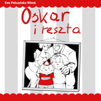 Oskar i reszta Ewa Paczyska-Winek - okadka audiobooka MP3