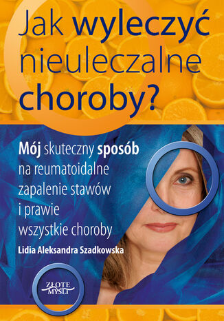 Okładka:Jak wyleczyć nieuleczalne choroby 