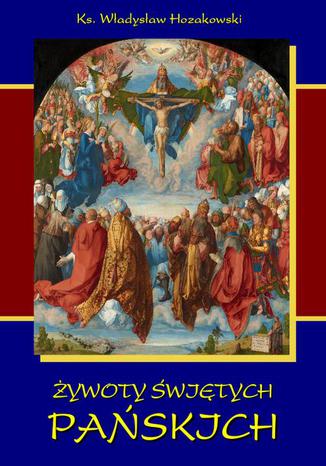 Okładka książki/ebooka Żywoty świętych Pańskich