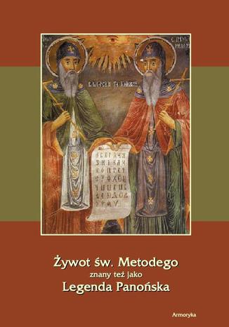 Okładka książki/ebooka Żywot św. Metodego. Legenda Panońska