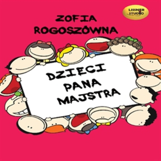 Dzieci pana Majstra Zofia Rogoszwna - okadka audiobooka MP3