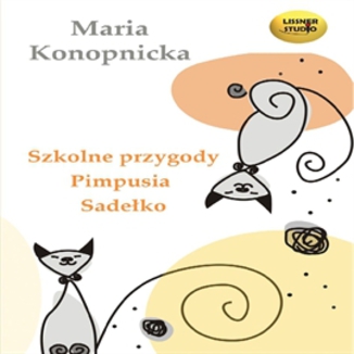 Szkolne przygody Pimpusia Sadeko Maria Konopnicka - okadka audiobooka MP3
