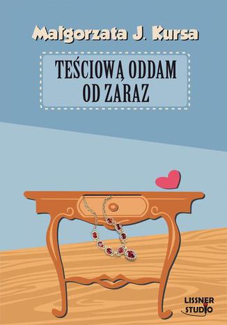 Okładka książki/ebooka Teściową oddam od zaraz