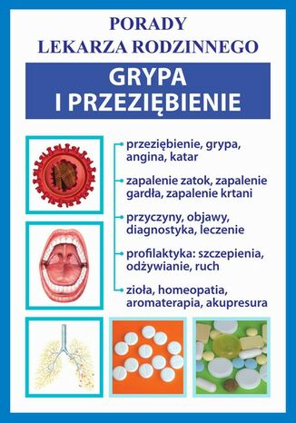 Okładka:Grypa i przeziębienie. Porady lekarza rodzinnego 