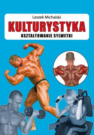 Kulturystyka Ksztatowanie sylwetki Leszek Michalski - okadka audiobooks CD