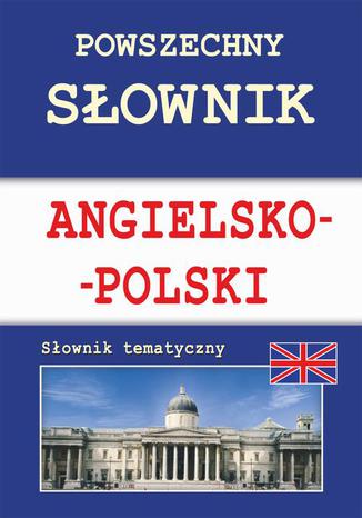Powszechny sownik angielsko-polski. Sownik tematyczny Anna Strzeszewska, Justyna Nojszewska - okadka audiobooks CD