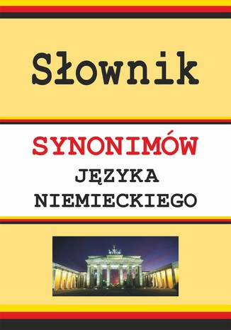 Sownik synonimw jzyka niemieckiego Monika Smaza - okadka ebooka