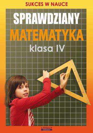 Sprawdziany. Matematyka Klasa IV. Sukces w nauce Agnieszka Figat-Jeziorska - okładka audiobooka MP3