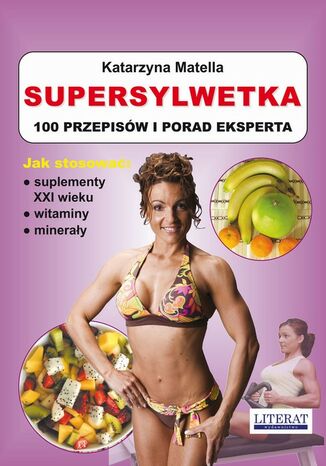 Supersylwetka. 100 przepisów i porad eksperta