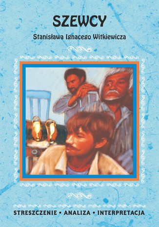 Szewcy Stanisawa Ignacego Witkiewicza. Streszczenie, analiza, interpretacja Anna Skibicka - okadka audiobooks CD