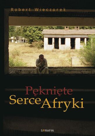Okładka książki/ebooka Pęknięte Serce Afryki