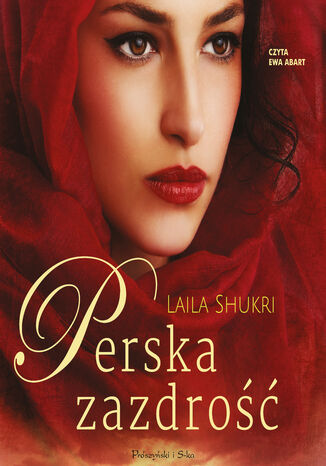 Perska saga (Tom 2). Perska zazdro Laila Shukri - okadka ebooka
