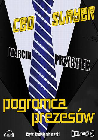 CEO Slayer Pogromca prezesw Marcin Przybyek - okadka audiobooks CD