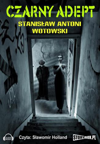 Czarny adept Stanisaw Wotowski - okadka ebooka