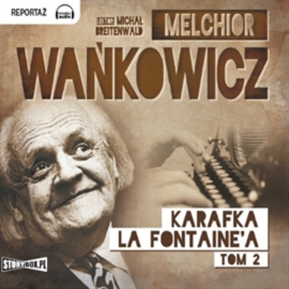 Karafka La Fontaine'a Tom 2 Melchior Wańkowicz - okładka audiobooka MP3