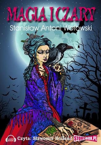 Magia i czary Stanisaw Antoni Wotowski - okadka audiobooks CD