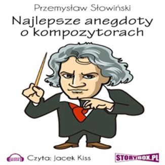 Najlepsze anegdoty o kompozytorach Przemysaw Sowiski - okadka audiobooka MP3