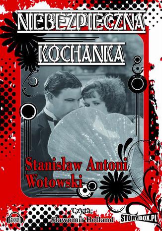 Niebezpieczna kochanka Stanisaw Wotowski - okadka audiobooks CD