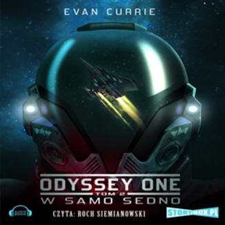 Odyssey One. Tom 2 W samo sedno Evan Currie - okadka audiobooka MP3