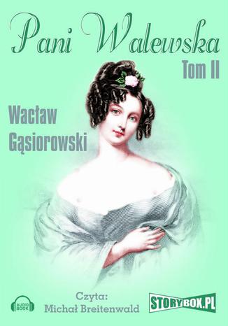 Pani Walewska Tom 2 Wacaw Gsiorowski - okadka audiobooka MP3