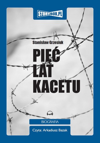 Pi lat kacetu Stanisaw Grzesiuk - okadka audiobooks CD