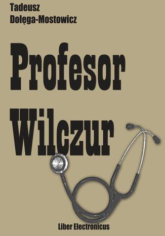 Profesor Wilczur Tadeusz Dołęga-Mostowicz - okładka audiobooks CD