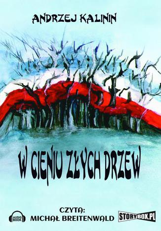 W cieniu zych drzew Andrzej Kalinin - okadka ebooka