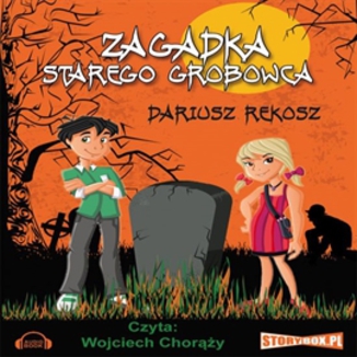 Zagadka starego grobowca Dariusz Rekosz - okadka audiobooka MP3
