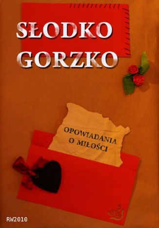 Sodko gorzko. Opowiadania o mioci Antologia - okadka audiobooks CD