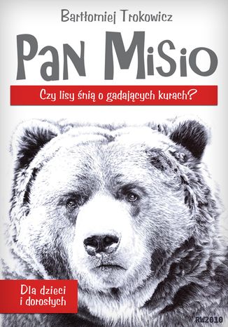 Pan Misio - czy lisy śnią o gadających kurach?