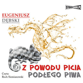 Z powodu picia podłego piwa Eugeniusz Dębski - okładka audiobooka MP3