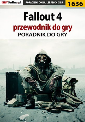 Fallout 4 - przewodnik do gry