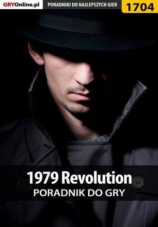 1979 Revolution - poradnik do gry Marcin 