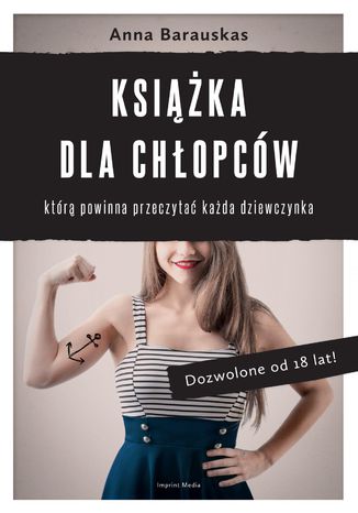 Ksika dla chopcw, ktr powinna przeczyta kada dziewczynka Anna Barauskas - okadka ebooka