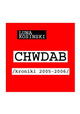 CH.W.D.A.B. Kroniki 2005-2006 Luna Kosinski - okadka audiobooks CD