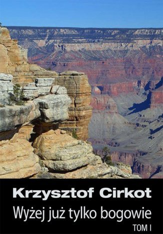 Wyej ju tylko bogowie Krzysztof Cirkot - okadka ebooka