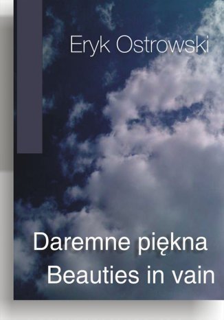 Daremne pikna - Beauties in vain Eryk Ostrowski - okadka ebooka