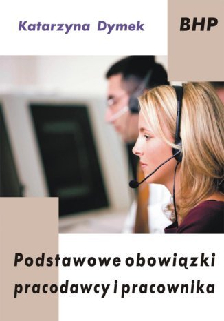 Podstawowe obowiązki pracodawcy i pracownika Katarzyna Dymek - okładka audiobooks CD