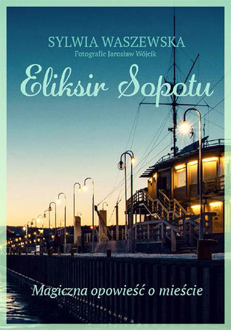 Eliksir Sopotu Sylwia Waszewska - okładka audiobooka MP3