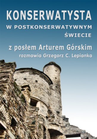 Konserwatysta w postkonserwatywnym świecie Grzegorz Lepianka - okładka audiobooka MP3