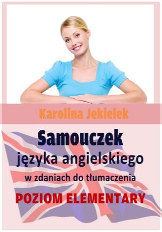 Samouczek jzyka angielskiego w zdaniach do tumaczenia Karolina Jekielek - okadka audiobooks CD