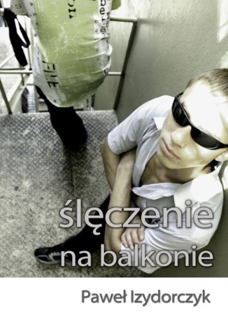 Ślęczenie na balkonie