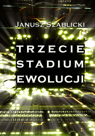 Trzecie stadium ewolucji Janusz Szablicki - okadka audiobooka MP3