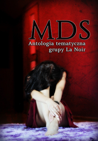 Okładka:MDS Antologia tematyczna Grupy La Noir 